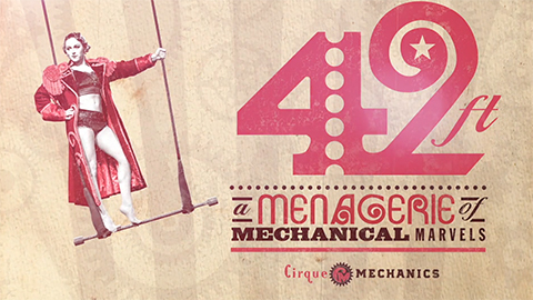 49 Feet: Cirque Mechanics, A Menagerie of Mechanical Marvels