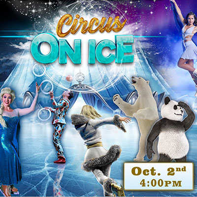 Circus on Ice; 4 p.m. Oct 2, 2022